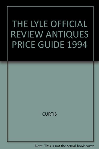 THE LYLE OFFICIAL REVIEW ANTIQUES PRICE GUIDE 1994