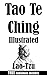 Tao Te Ching: Illustrated & Comes with a Free Audiobook