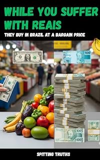 Livro While you suffer with Reais, they buy in Brazil at a bargain price.