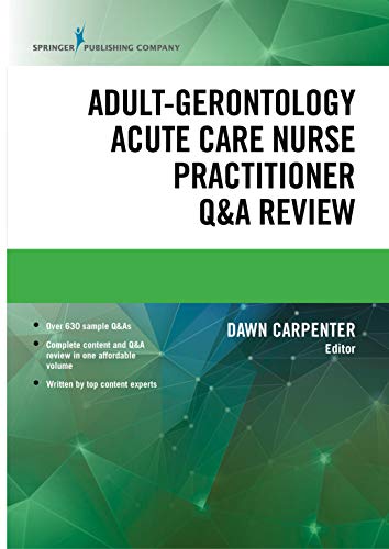 Adult-Gerontology Acute Care Nurse Practitioner Q&A Review - //medicalbooks.filipinodoctors.org