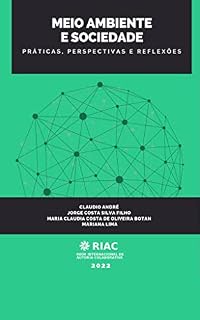 Livro MEIO AMBIENTE E SOCIEDADE: PRÁTICAS, PERSPECTIVAS E REFLEXÕES