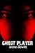 Ghost Player