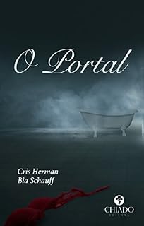 Livro O Portal - E se um simples banho te levasse para uma vida...