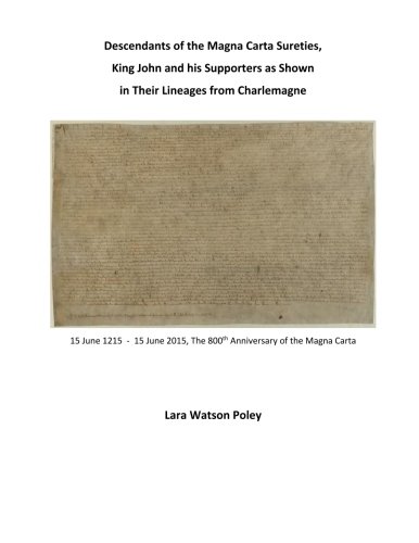 Descendants of the Magna Carta Sureties, King John and his Supporters as Shown i (MAGNA CARTA 1215-2 Descendants of the Magna Carta Sureties, King John and his Supporters as Shown i (MAGNA CARTA 1215-2