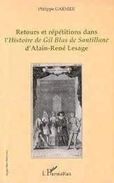 Retours et répétitions dans l'"Histoire de Gil Blas de Santillane" d'Alain-René Lesage