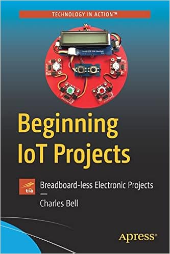 Beginning IoT Projects: Breadboard-less Electronic Projects