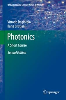 Photonics: A Quick Course (Undergraduate Lecture Notes in Physics)