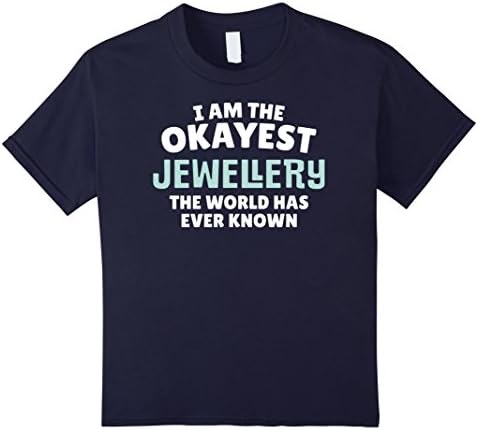 Kids Funny Jewellery T-Shirt - I'm the Okayest! 12 Navy