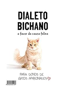 Livro Dialeto Bichano: Um livro para os amantes dos felinos
