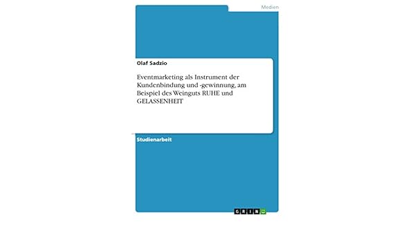 Eventmarketing Als Instrument Der Kundenbindung Und - 