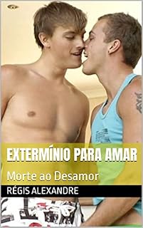 Livro Extermínio Para Amar : Morte ao Desamor