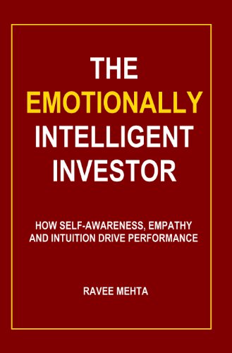 The Emotionally Intelligent Investor: How self-awareness, empathy and intuition drive performance
