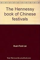 The Hennessy book of Chinese festivals 9679250601 Book Cover