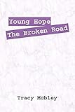 Young Hope the Broken Road by