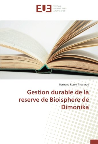 Gestion durable de la reserve de Bioisphere de Dimonika (French Edition)