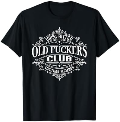 Amazon.com: Grumpy Fuckers Club, 100% Bitter Lifetime Member T
