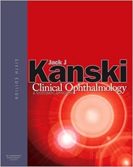 Clinical Ophthalmology: A Systematic Approach Clinical Ophthalmology: A Systematic Approach