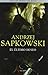 El ultimo deseo / La saga de Geralt de Rivia 1