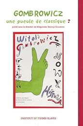 Gombrowicz, une gueule de classique ?