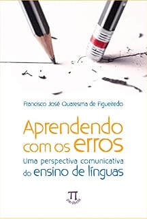 Livro Aprendendo com os erros: uma perspectiva comunicativa do ensino de línguas (Estratégias de Ensino Livro 70)