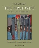 The First Wife: A Tale of Polygamy by Paulina Chiziane, David Brookshaw