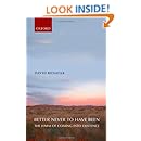 Better Never to Have Been: The Harm of Coming into Existence