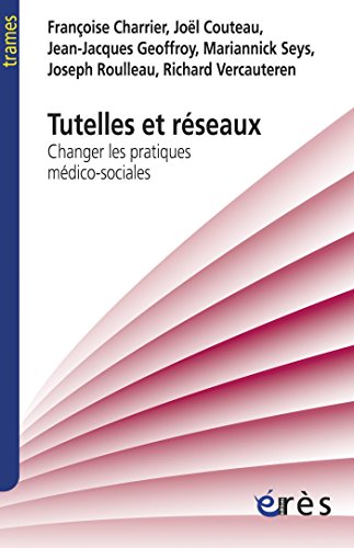 Tutelles et réseaux (Trames) (French Edition) by Françoise CHARRIER