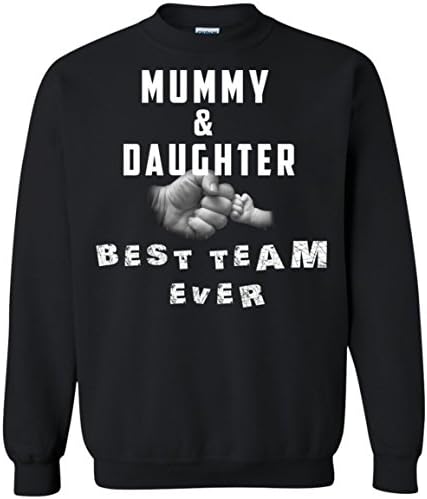 Mummy &amp; Daughter - Best Team Ever unisex sweatshirts