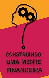 Livro Construindo uma mente financeira