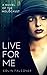 LIVE FOR ME: a novel of the holocaust (20th century stories Book 4) by Colin Falconer