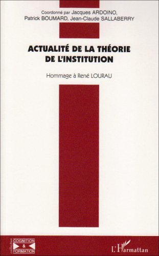 Actualité de la théorie de l'institution