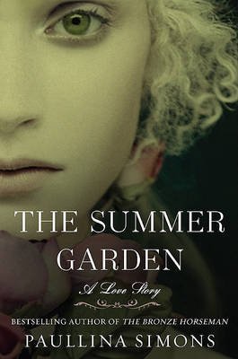 By Paullina Simons The Summer Garden: A Love Story (Reprint)