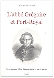 L' abbé Grégoire et Port-Royal