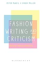 Fashion Writing and Criticism: History; Theory; Practice