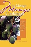 The Mongo Mango Cookbook by Cynthia Thuma