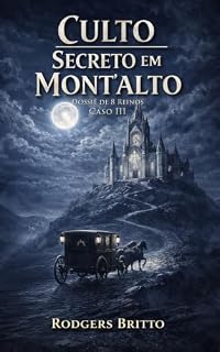 Livro Culto Secreto em Mont'alto: Caso 03 (Dossiê de 8 Reinos Livro 3)