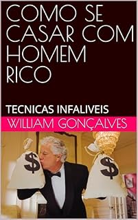 Livro COMO SE CASAR COM HOMEM RICO: TECNICAS INFALIVEIS
