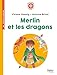 Merlin et les dragons (Boussole) (French Edition) by 