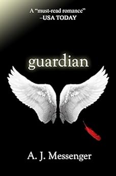 Guardian (The Guardian Series Book 1) by [Messenger, A.J.]