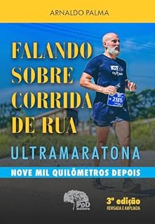 Livro Falando sobre corrida de rua - Ultramaratona - 9 mil quilômetros depois