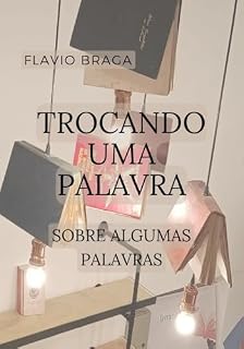 Livro Trocando Uma Palavra Sobre Algumas Palavras