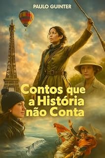 Livro CONTOS QUE A HISTÓRIA NÃO CONTA: Quatro Contos Fantásticos