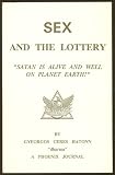 Sex And The Lottery "Satan is Alive and Well On Planet Earth"