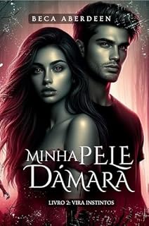 Livro Minha pele Dámara. Livro 2: Vira Instintos: : Romance paranormal. Romantasia (Universo Dámaro)