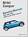 Mini Cooper Service Manual: Mini Cooper, Mini Cooper S, 2002, 2003, 2004