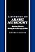 A History of Arabic Astronomy: Planetary Theories During the Golden Age of Islam (NYU Studies in NE Civilization)