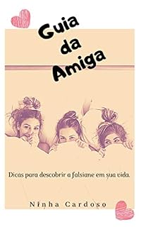 Livro Guia das Amigas: Descubra a falsiane em sua vida