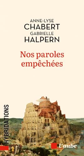 Nos paroles empêchées