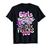Girls Like Monster Trucks Too Awesome Truck Gift T-Shirt