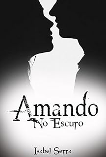 Livro Amando No Escuro